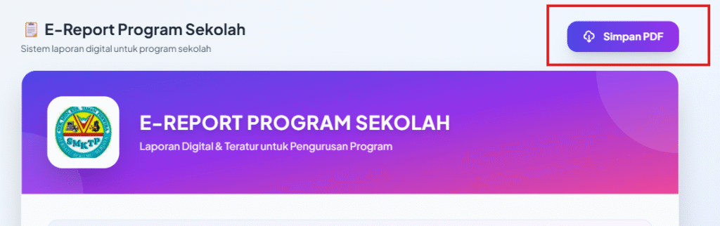 Header of the “E-Report Program Sekolah” dashboard showing the title, school logo, and a highlighted “Simpan PDF” button for saving the report as a PDF.